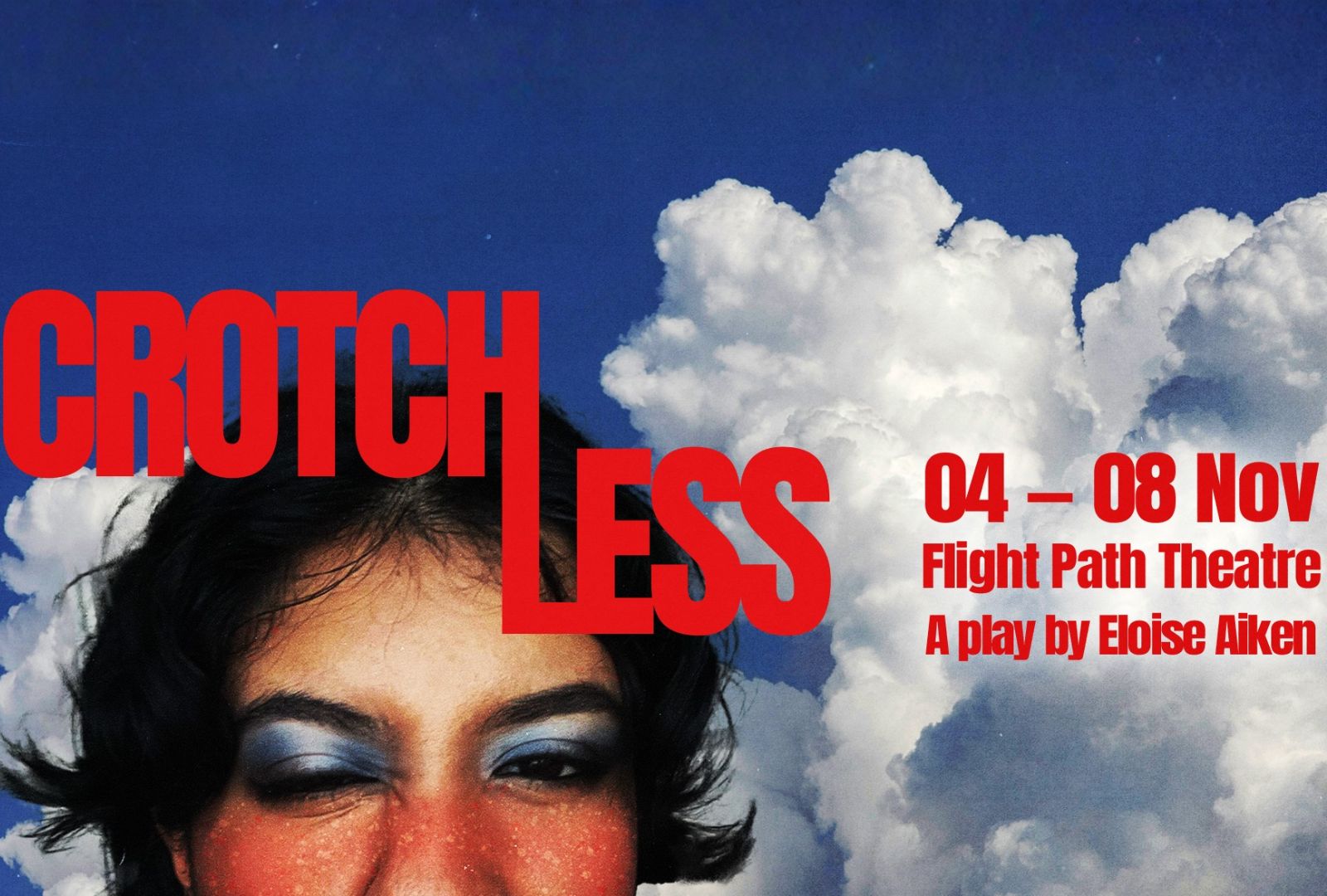 A poster for a play that reads 'Crotchless' in red letters.